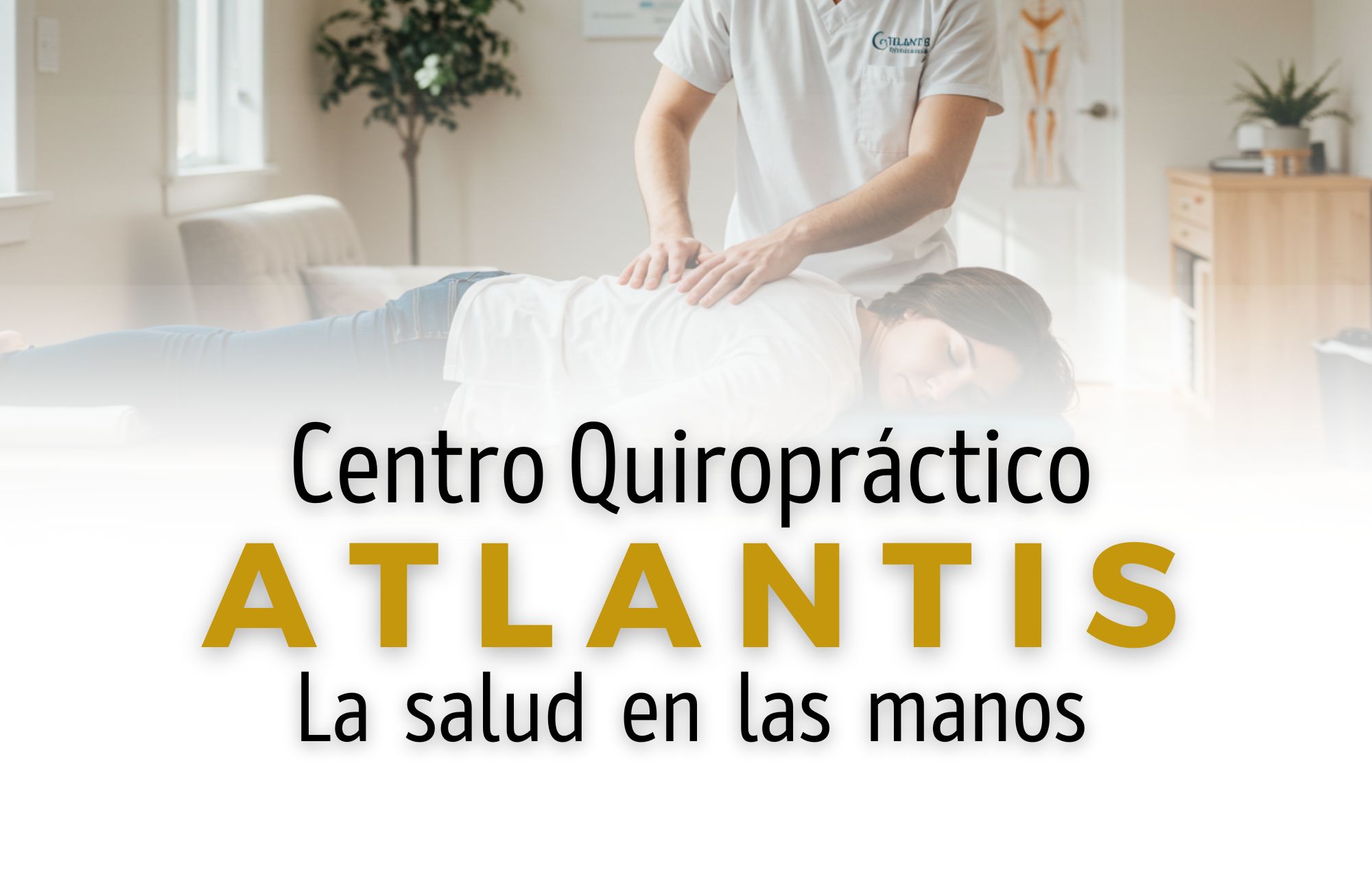 Centro Quiropráctico Atlantis en Tepic. Quiropráctico en Tepic realizando ajuste de columna.